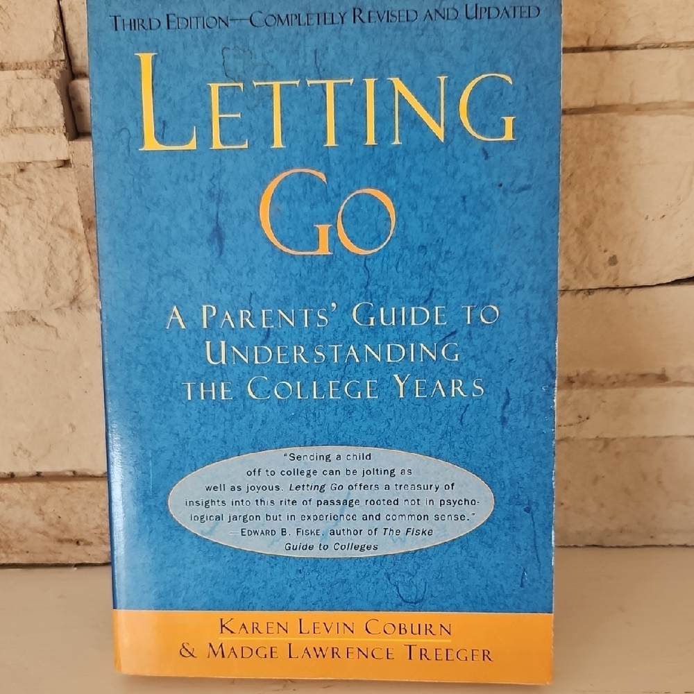 A Parent's Guide To Understsnding The College Years.